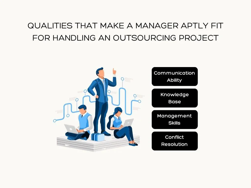 qualities of a project manager for an outsourcing project