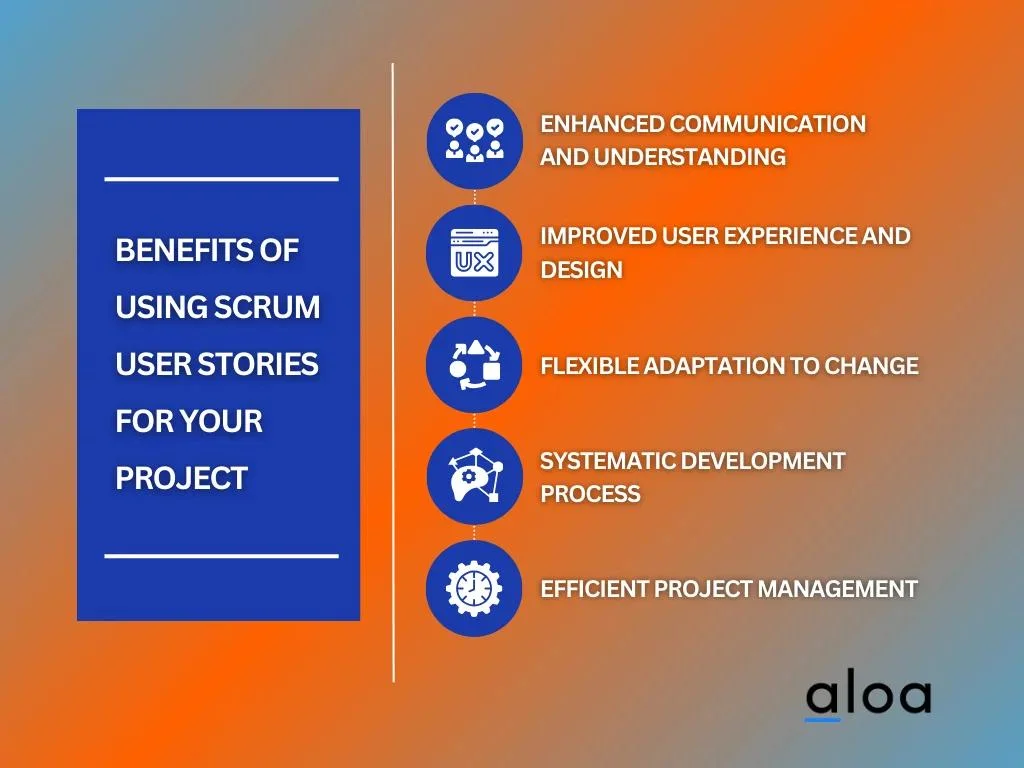 Benefits Of Using Scrum User Stories for Your Project