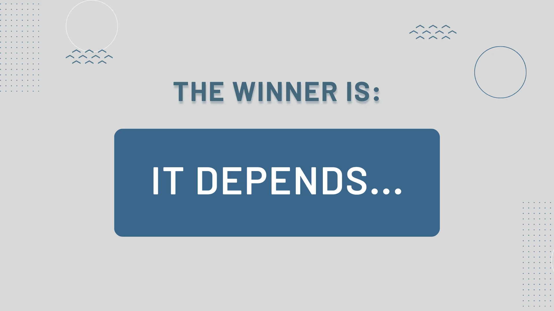 Winner for Time to Market: It depends