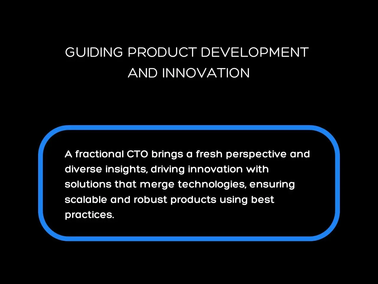 Guiding Product Development and Innovation