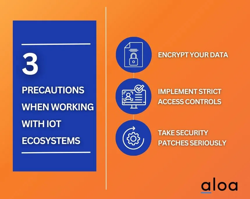 precautions when working with iot ecosystems