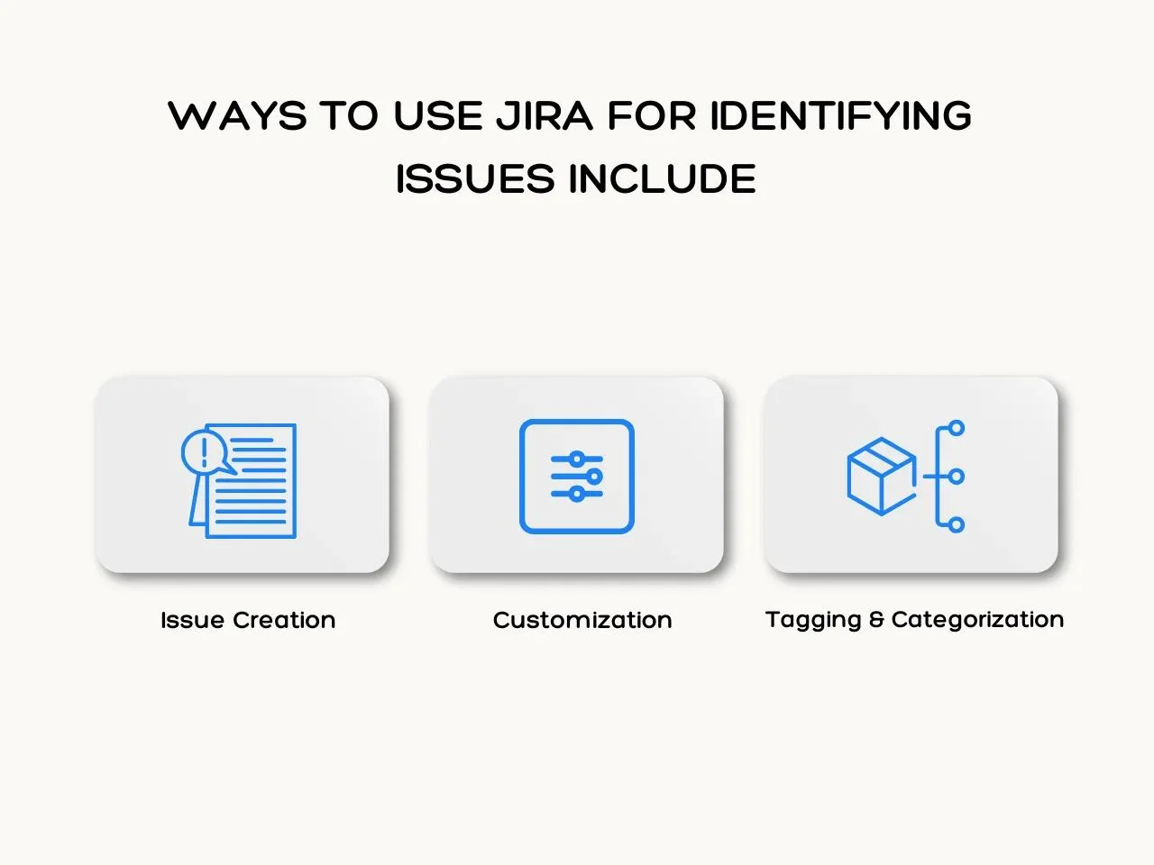 Ways to Use Jira for Identifying Issues Include